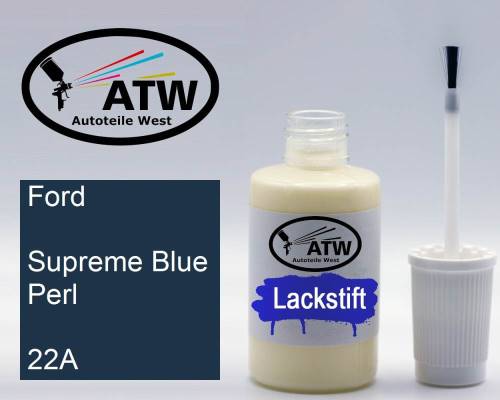 Ford, Supreme Blue Perl, 22A: 20ml Lackstift, von ATW Autoteile West.